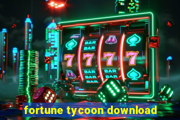 fortune tycoon download